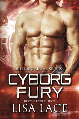 Cyborg Fury: A Science Fiction Cyborg Romance 1