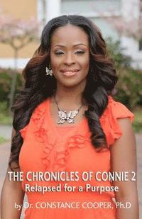 bokomslag The Chronicles of Connie 2: Relapsed for a Purpose