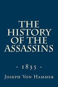 bokomslag The History of the Assassins (1835): Derived from Oriental Sources