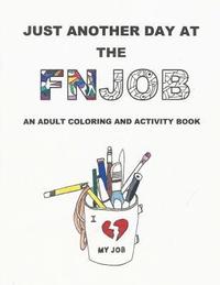 bokomslag Just Another Day at the FNJOB: An Adult Coloring and Activity Book