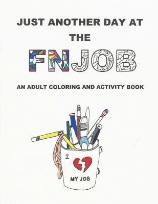 bokomslag Just Another Day at the FNJOB: An Adult Coloring and Activity Book