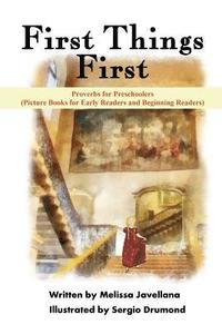 bokomslag First Things First: Picture Books for Early Readers and Beginning Readers: Proverbs for Preschoolers