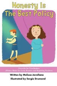 bokomslag Honesty is the Best Policy: Picture Books for Early Readers and Beginning Readers: Proverbs for Preschoolers