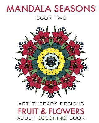 Mandala Seasons 2: Adult Coloring Book 1