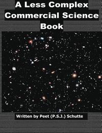 bokomslag A Less Complex Commercial Science Book