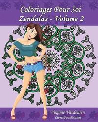 bokomslag Coloriages Pour Soi - Zendalas - Volume 2: Mandalas, Doodles et Tangles associés