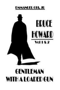 bokomslag Bruce Howard: Gentleman with a Loaded Gun