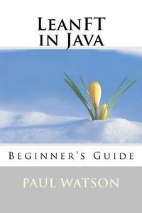 bokomslag LeanFT in Java: Beginner's Guide