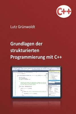 bokomslag Einfuehrung in die Programmierung mit C++: Grundlagen der Programmierung und einfache Algorithmen