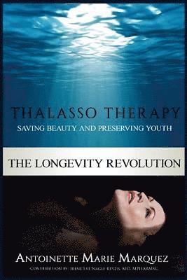 bokomslag The Longevity Revolution: Thalasso Therapy