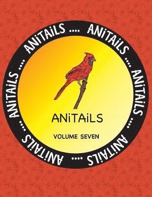 ANITAiLS Volume Seven: Learn about the Cardinal, Tayra, Red-eared Slider, Banded Rainbowfish, Snowy Egret, Lemon Shark, Greater Bilby, Gyrfal 1