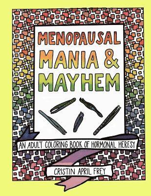 bokomslag Menopausal Mania & Mayhem