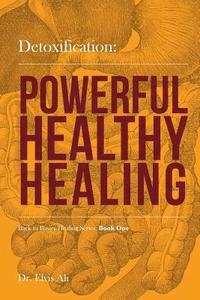bokomslag Detoxification: Powerful, Healthy Healing