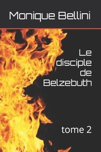 bokomslag Le disciple de Belzebuth: tome 2