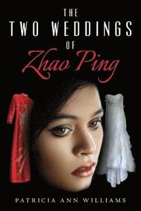 bokomslag The Two Weddings of Zhao Ping