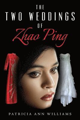 Patricia Ann Williams - The Two Weddings of Zhao Ping, Häftad. Tillgänglighet: Lägg i varukorg