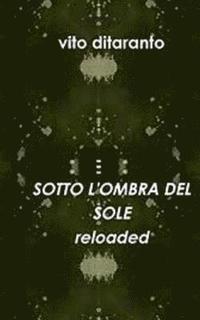 bokomslag Sotto l'ombra del sole reloaded