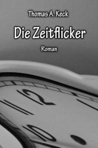 bokomslag Die Zeitflicker: Roman
