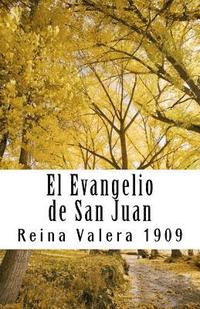 bokomslag El Evangelio de San Juan Reina Valera 1909