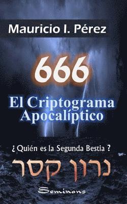 bokomslag 666 El Criptograma Apocalíptico: ¿quién Es La Segunda Bestia?
