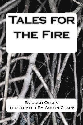Josh Olsen - Tales for the Fire, Häftad. Tillgänglighet: Lägg i varukorg