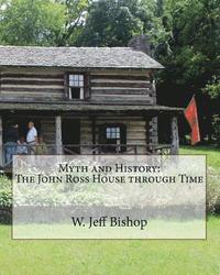 bokomslag Myth and History: The John Ross House through Time