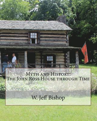 Myth and History: The John Ross House through Time 1