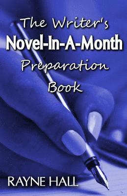 The Writer's Novel-In-A-Month Preparation Book: A Practical Workbook