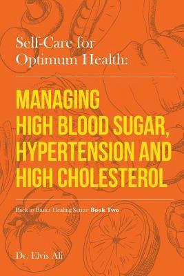 bokomslag Self-Care for Optimum Health: Managing Hypoglycemia, High Blood Pressure & Hypertension