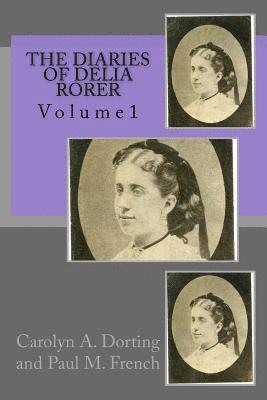 The Diaries of Delia Rorer: Volume1 1