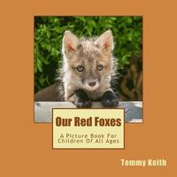 bokomslag Our Red Foxes: A Picture Book For Children Of All Ages