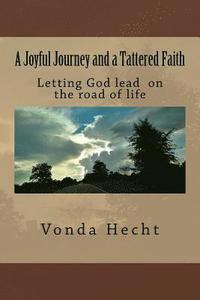 bokomslag A Joyful Journey and a Tattered Faith