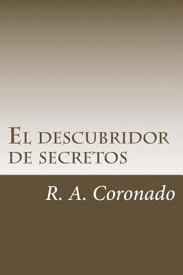 bokomslag El Descubridor de secretos: Ocaso Vril en Venezuela