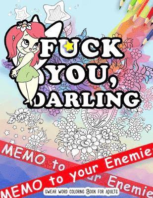 Fck You: Memo to Your Enemies: Swear Word Coloring Book for Adults: Naughty, Profanity and Swearing Rude Words: Perfect Gifts f 1