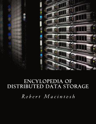 Encylopedia of Distributed Data Storage 1