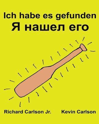 bokomslag Ich habe es gefunden: Ein Bilderbuch für Kinder Deutsch-Russisch (Zweisprachige Ausgabe) (www.rich.center)