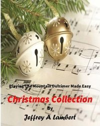bokomslag Playing the Mountain Dulcimer Made Easy Christmas Collection