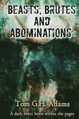 Beasts, Brutes and Abominations 1