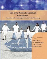 bokomslag Das Erste Russische Lesebuch Für Familien: Stufe A1 Und A2 Zweisprachig Mit Russisch-Deutscher Übersetzung