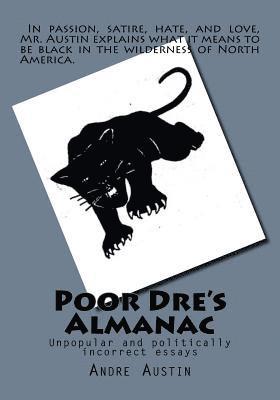 Andre Austin - Poor Dre's Almanac: Unpopular and politically incorrect essays, Häftad