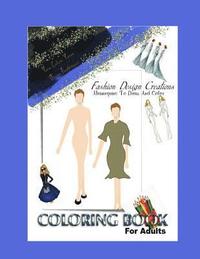 bokomslag Fashion Design Adult Coloring Book: You Create And Color Your Original Fashion Designs