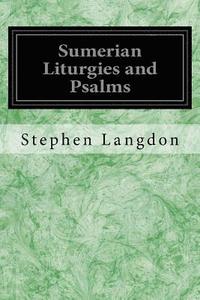 bokomslag Sumerian Liturgies and Psalms