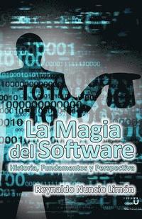 bokomslag La Magia del Software: Historia, Fundamentos y Perspectiva