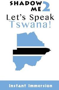 bokomslag Shadow Me 2: Let's Speak Tswana!