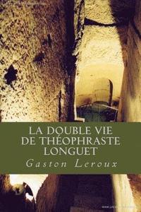 bokomslag La Double vie de Theophraste Longuet