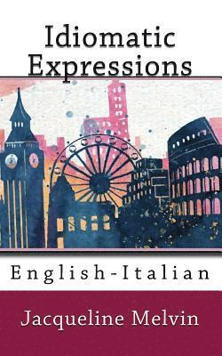 Idiomatic Expressions: English-Italian 1