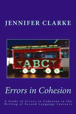 Jennifer Clarke - Errors in cohesion: The writing of 28 eleven year olds, Häftad