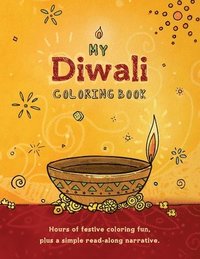 bokomslag My Diwali Coloring Book: Hours of festive coloring fun, plus a simple read-along narrative.