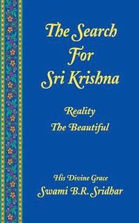 bokomslag Search For Sri Krishna: Reality The Beautiful