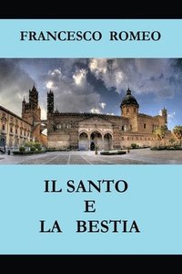 bokomslag Il Santo e La Bestia